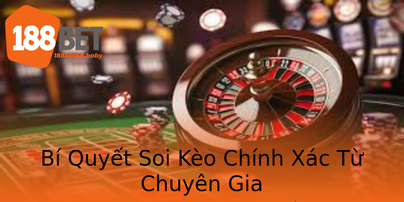 Bí Quyết Soi Kèo Chính Xác Từ Chuyên Gia Bí Quyết Soi Kèo Chính Xác Từ Chuyên Gia