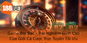 Game Bai Bac Trai Nghiem Inh Cao Cua Gioi Ca Cuoc Truc Tuyen Toi Uu Nhat