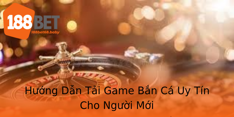 Hướng Dẫn Tải Game Bắn Cá Uy Tín Cho Người Mới Hướng Dẫn Tải Game Bắn Cá Uy Tín Cho Người Mới