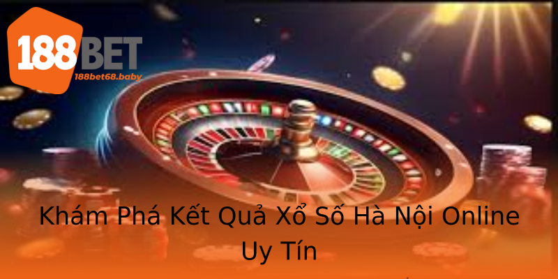 Khám Phá Kết Quả Xổ Số Hà Nội Online Uy Tín Khám Phá Kết Quả Xổ Số Hà Nội Online Uy Tín