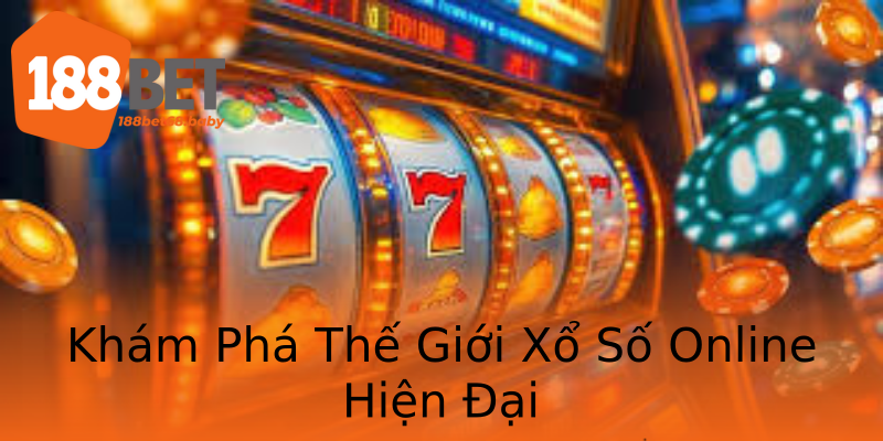 Khám Phá Thế Giới Xổ Số Online Hiện Đại Khám Phá Thế Giới Xổ Số Online Hiện Đại